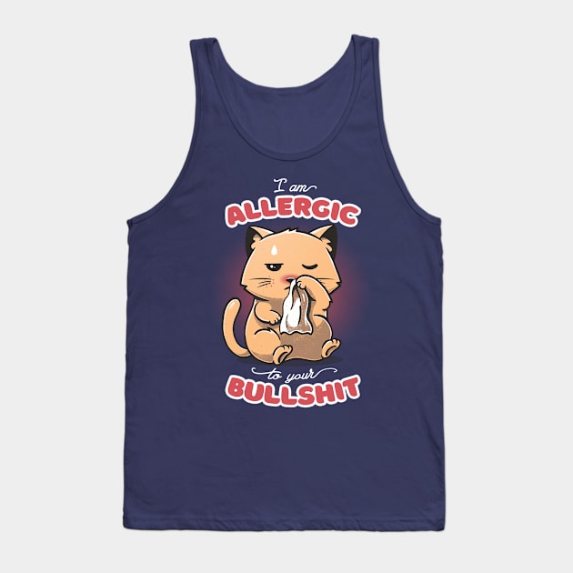 Allergic to your Bullshit Tank Top by eduely